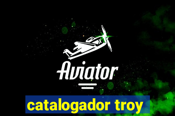 catalogador troy